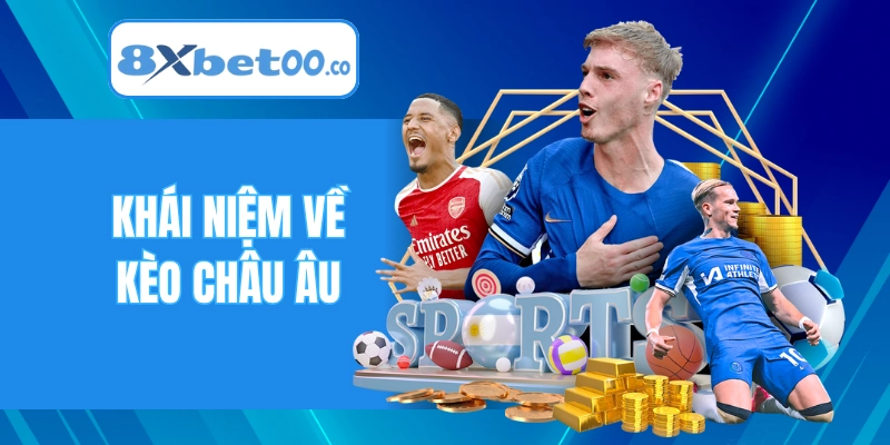 Khái niệm về kèo châu Âu